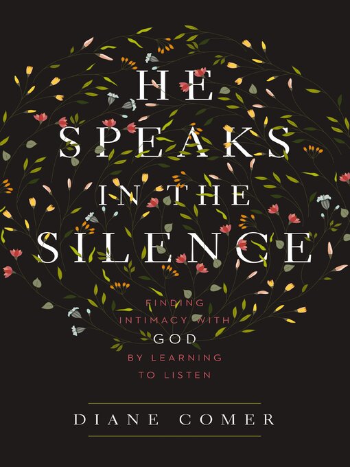 Title details for He Speaks in the Silence by Diane Comer - Available
